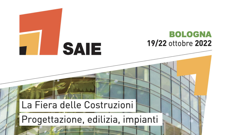 SAIE La Fiera delle Costruzioni – BolognaFiere 19/22 ottobre