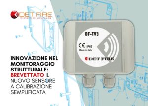 Innovazione nel monitoraggio strutturale: brevettato da Det Fire il nuovo sensore a calibrazione semplificata