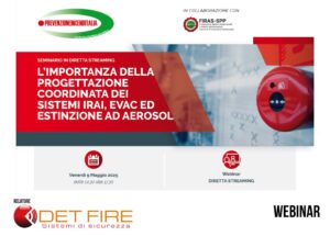 Webinar 9 maggio 2025: progettazione integrata di sistemi antincendio IRAI, EVAC e spegnimento ad aerosol