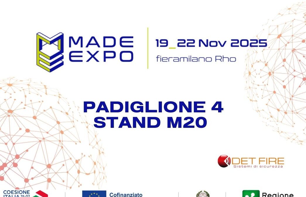 Det Fire partecipa a MADE Expo 2025: innovazione e sicurezza al Padiglione 4, Stand M20